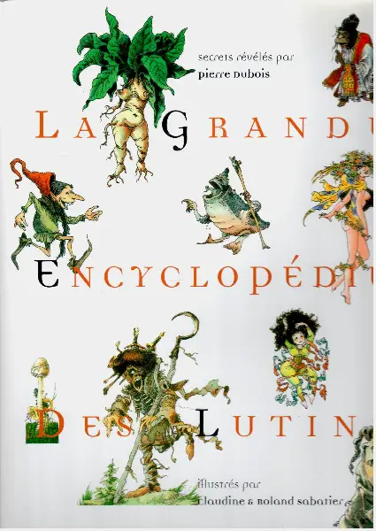 Dubois, La grande Encyclopédie des Lutins.