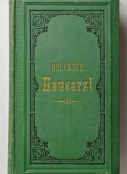 Bruckner, Dr. Th. Homöopathischer Hausarzt.