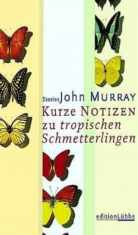  John Murray - Kurze Notizen zu tropischen Schmetterlingen