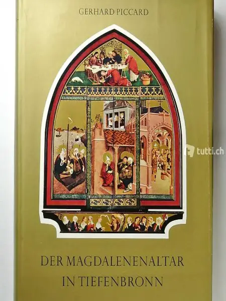 Piccard, Gerhard. Der Magdalenenaltar des Lukas Moser
