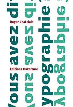 livre Vous avez dit typographie Roger Chatelain