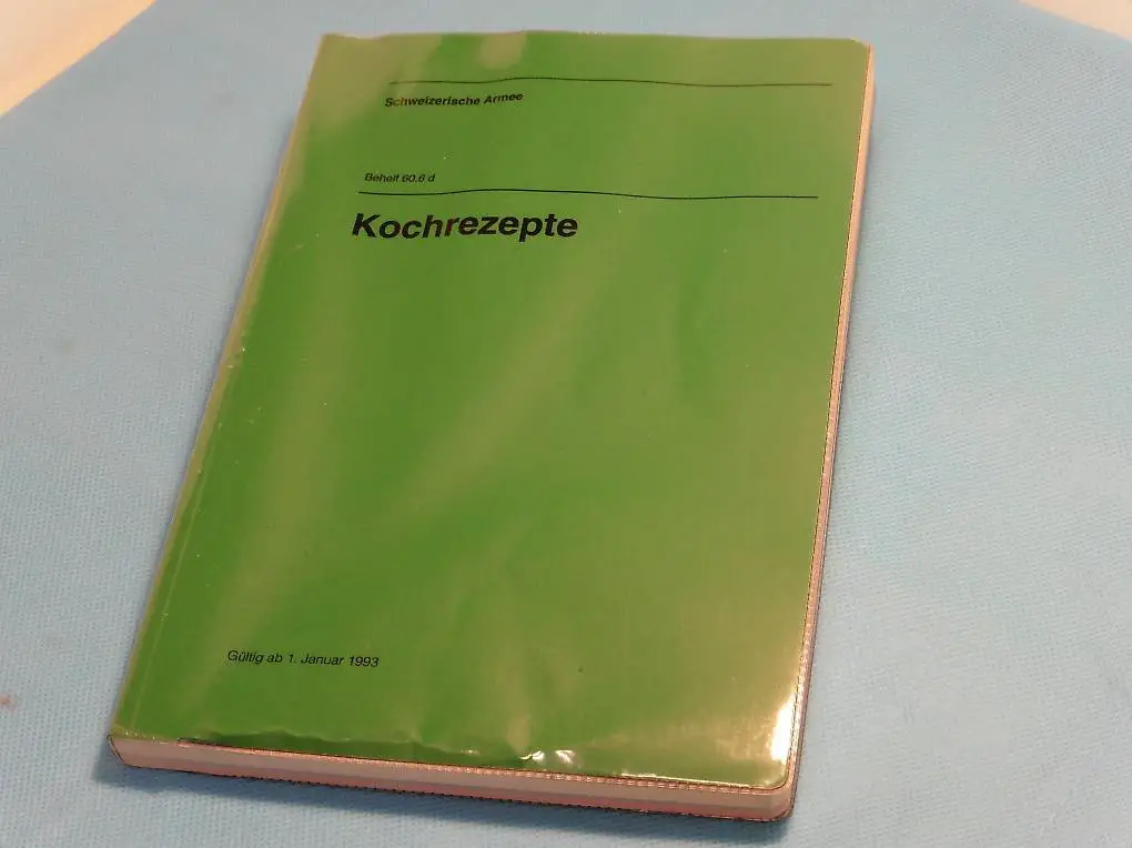 Kochrezepte, Militärkochbuch: Schweizerische Armee.