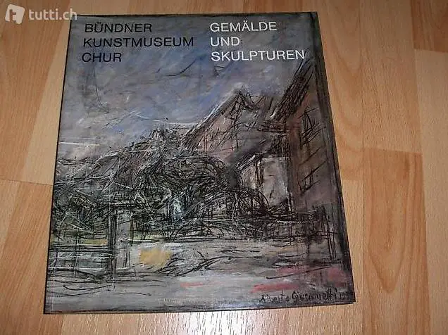 Bündner Kunstmuseum Chur Gemälde + Skulpturen