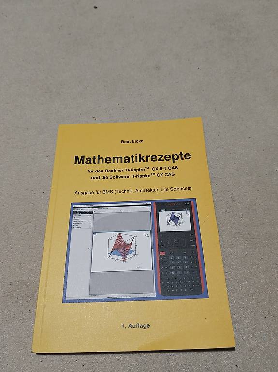 Mathematikrezepte 1. Auflage Beat Eike