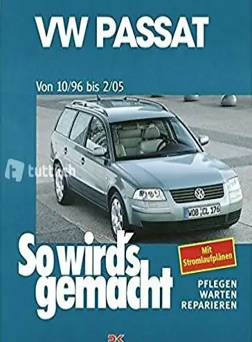  VW Passat - Pflegen, warten, reparieren