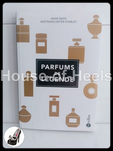 HoH Parfums de légende / Anne Davis - Bertrand Meyer-Stabley