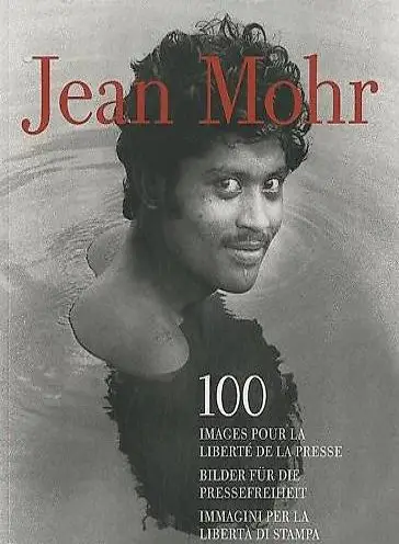 100 images pour la liberté de la presse by Jean Mohr