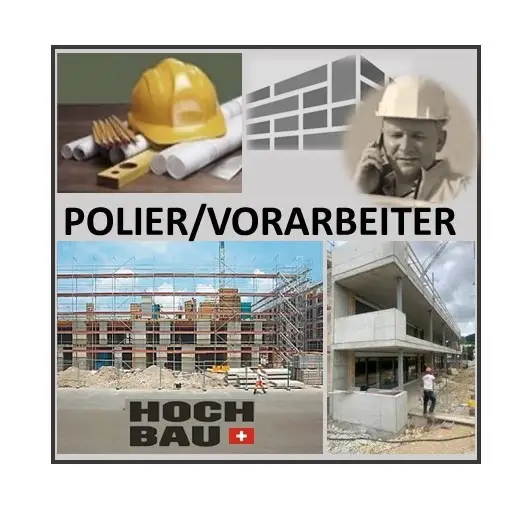 Polier/Vorarbeiter Hochbau 100% (CH-Kt. Aargau)