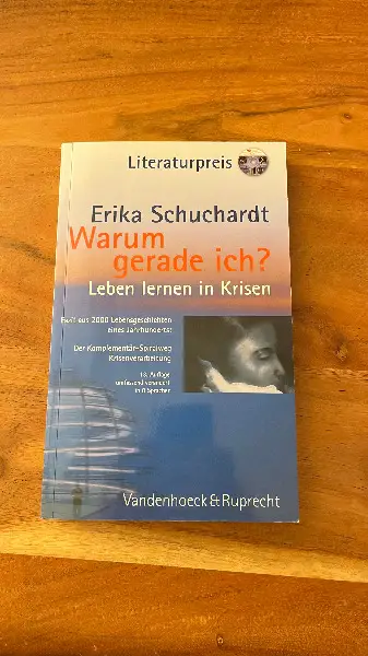 «Warum gerade ich? Leben lernen in Krisen» Erika Schuchardt