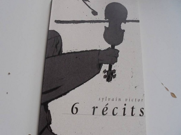 "6 récits" de Sylvain Victor, 1997