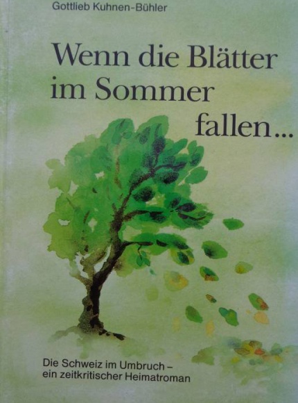 Kuhnen-Bühler, Wenn die Blätter im Sommer fallen