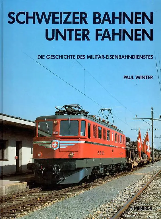 Winter, Schweizer Bahnen unter Fahnen. Die Geschichte des --