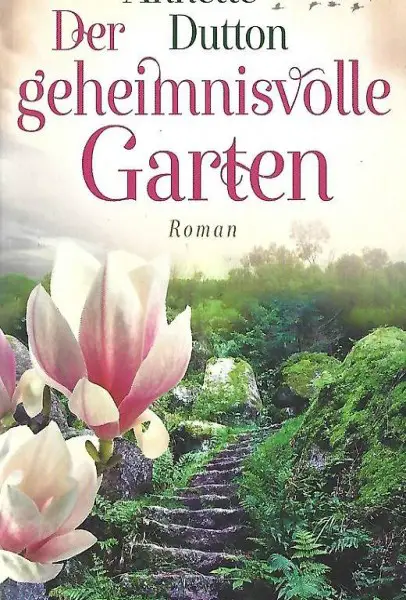  Annette Dutton - Der geheimnisvolle Garten / Roman