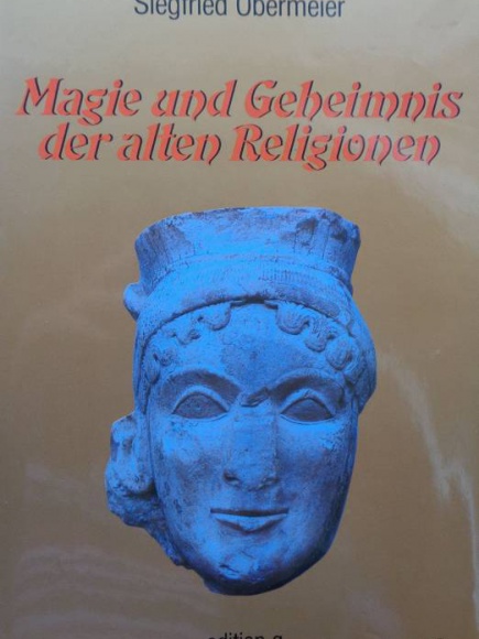 Obermeier, Magie und Geheimnis der alten Religionen
