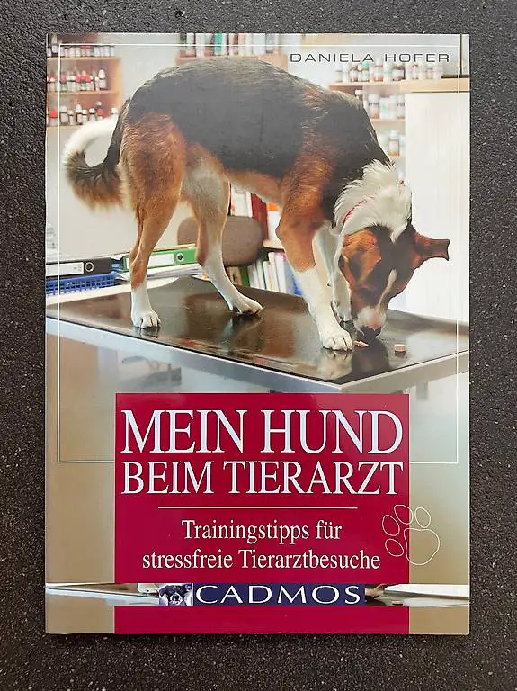Mein Hund beim Tierarzt - Daniela Hofer