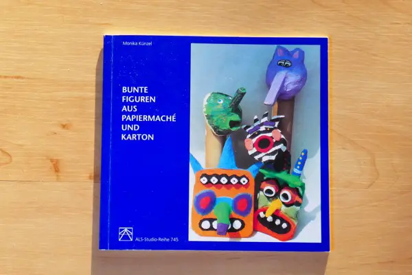 Bunte Figuren aus Papiermaché und Karton (6 - 14 Jahre)