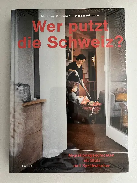 Buch "Wer putzt die Schweiz? " von M.Pletscher+M.Bachmann, Neu