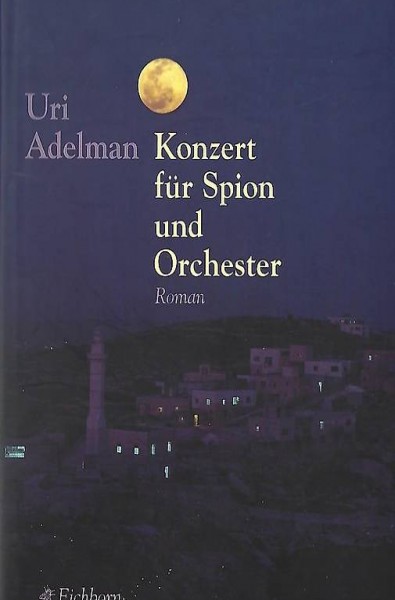 Uri Adelman- Konzert für Spion und Orchester (geb) /Thriller