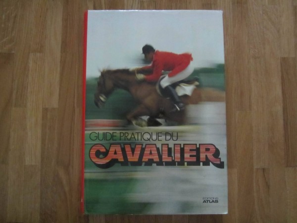  Livre "Guide pratique du cavalier" - Editions Atlas