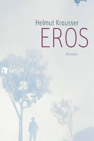 Eros von Helmut Krausser Roman