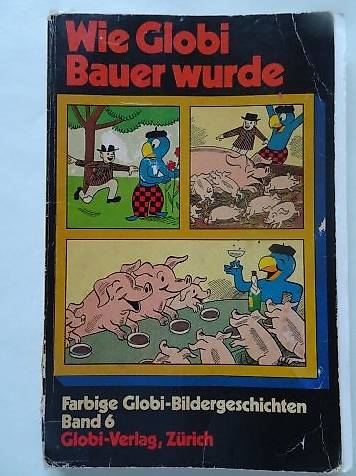 globi taschenbuch 12x18cm. 55 seiten. wie globi bauer wurde.