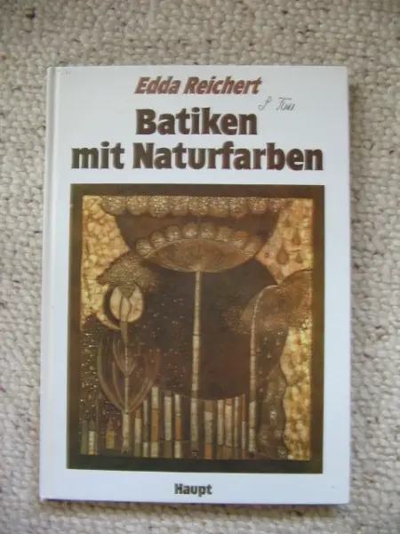 Batiken mit Naturfarben Edda Reichert
