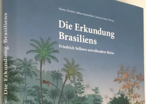 Die Erkundung Brasiliens - Kulturgeschichte 19. Jh - Zustand gut