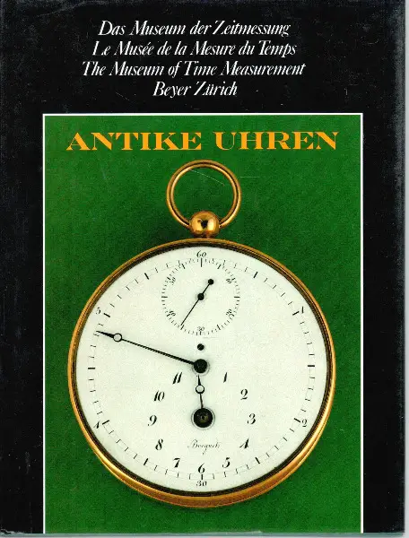  Beyer, Das Museum der Zeitmessung. Antike Uhren