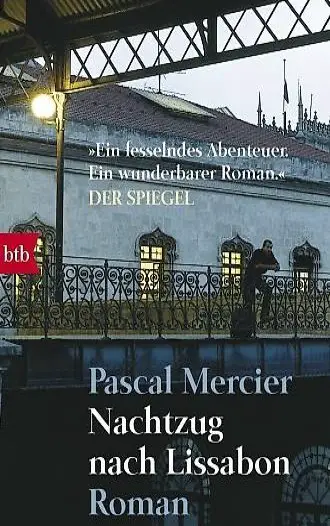  Pascal Mercier - Nachtzug nach Lissabon / Roman