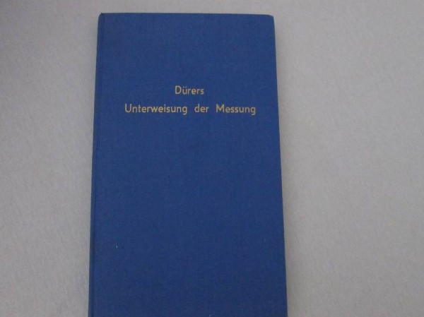 Dürers Unterweisung der Messung