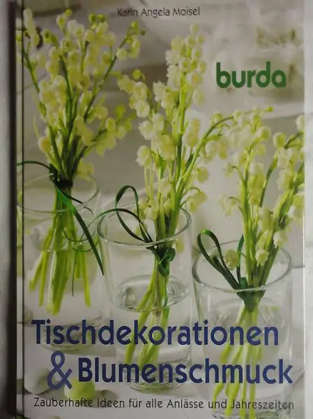  Tischdeckorationen und Blumenschmuck BURDA