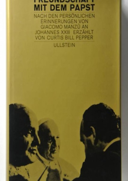Pepper, Curtis Bill. Freundschaft mit dem Papst. Nach den p