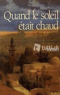 Livre "quand le soleil était chaud" - Josette Alia