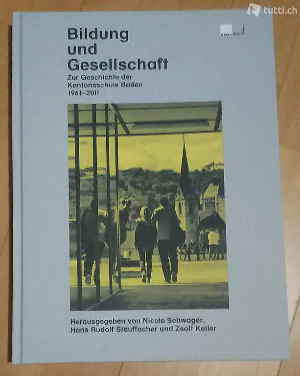 NEU: Zur Geschichte der Kantonsschule Baden 1961-2011