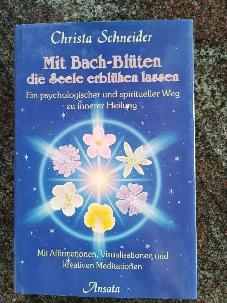 Mit Bachblüten die Seele erblühen lassen