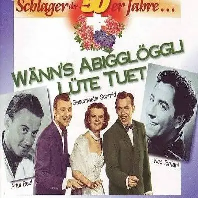 Wänn"s Abigglöggli lüte tuet-Orig - Schlager der 50er Jahre