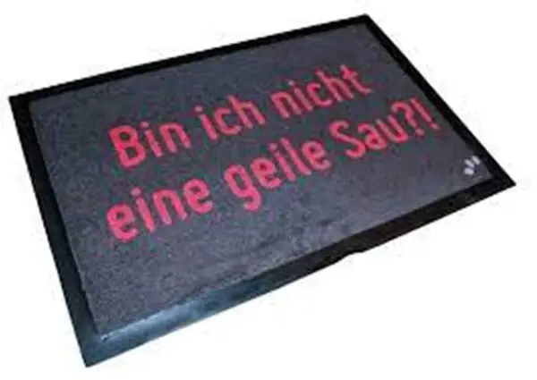 Fussmatte-Bin ich nicht eine geile Sau?