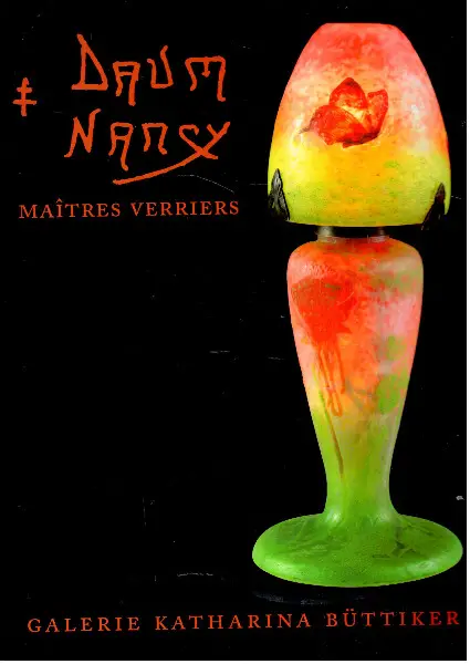 Büttiker, Daum Nancy - Glaskunst aus der Zeit 1892-1914
