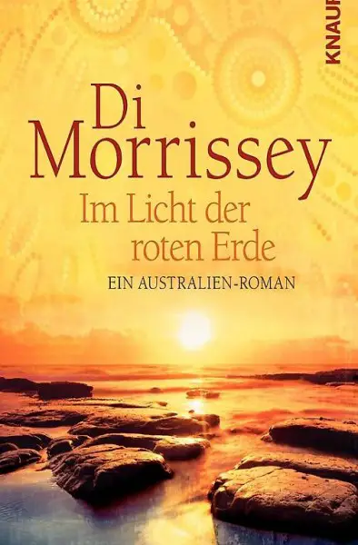 Di Morrissey - Im Licht der roten Erde / Roman