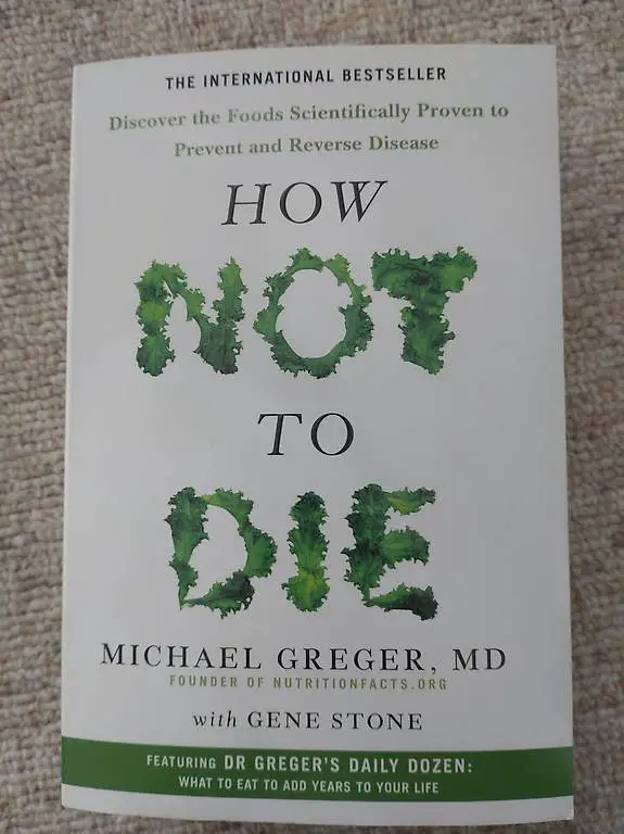 How Not To Die, Michael Greger