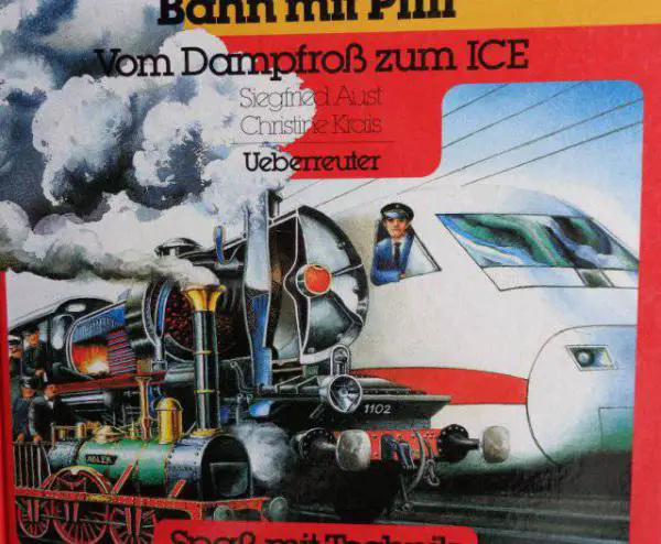 Aust, Bahn mit Pfiff - Vom Dampfross zum ICE
