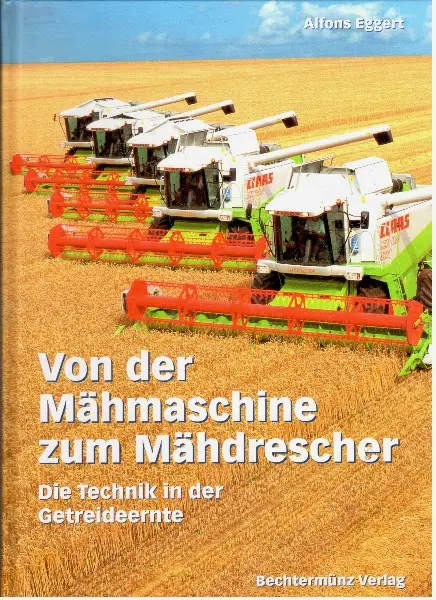  Eggert, Von der Mähmaschine zum Mähdrescher