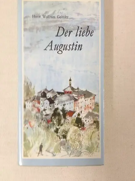 Der liebe Augustin von Horst Wolfram Geissler