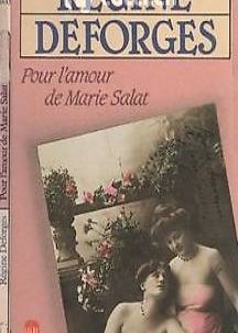 Livre "pour l"amour de Marie Salat" - Régine Deforges