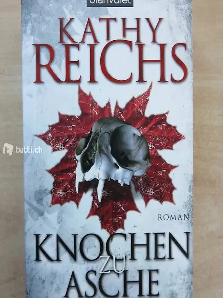KNOCHEN ZU ASCHE (KATHY REICHS)