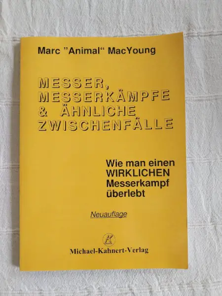 Messer, Messerkämpfe & ähnliche Zwischenfälle. Wie man einen
