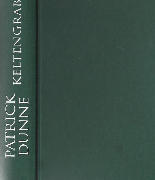  Patrick Dunne - Keltengrab (geb) / Thriller