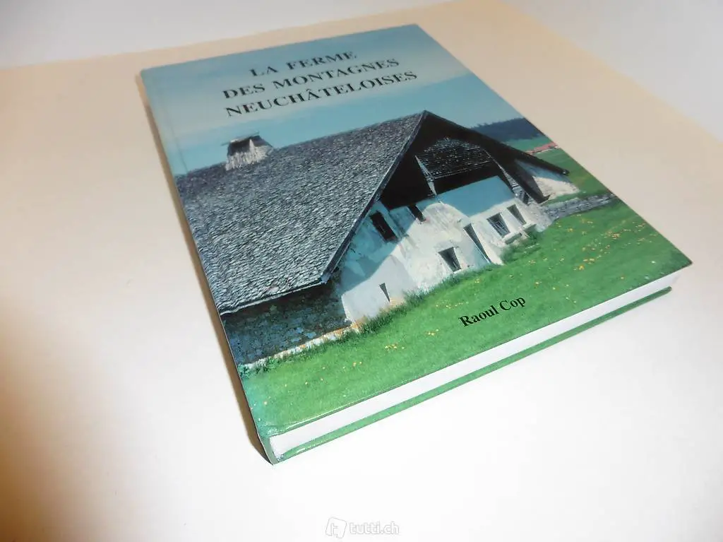 La ferme des Montagnes Neuchâteloises. Cop Raoul