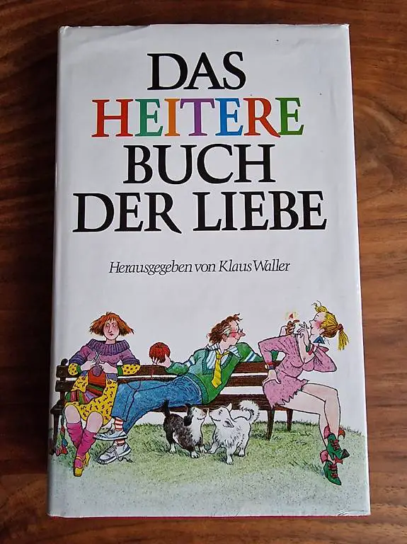 Das heitere Buch der Liebe, von Klaus Waller