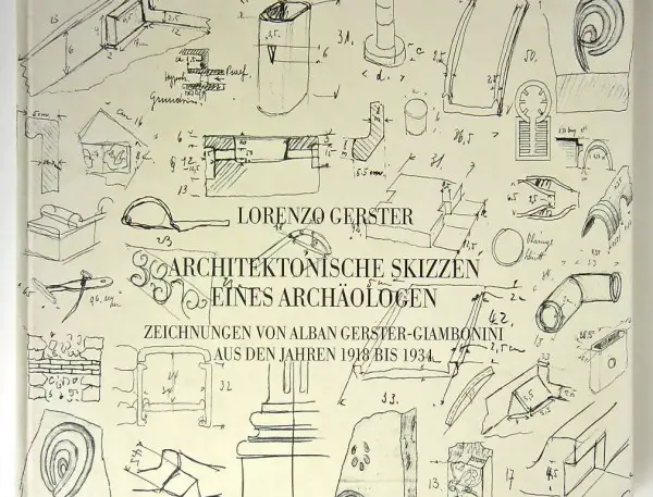 Gerster, Lorenzo. Architektonische Skizzen eines Archäologen